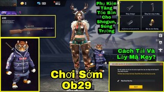 [Garena Free Fire]/Chơi Sớm Ob29,Test Súng Mới,Pet Mới,Nhân Vật Mới,Xuất Hiện Phụ Kiện Tăng Tốc Bắn?