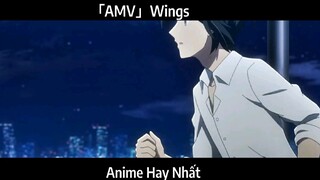 「AMV」Wings Hay Nhất