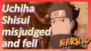 Uchiha Shisui misjudged and fell