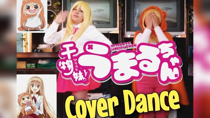 HIMOUTO UMARU CHAN OP 1  COVER DANCE COSPLAY