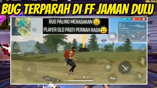 BUG TERPARAH JAMAN FREE FIRE DULU!!!....