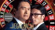 From Vegas to Macau | Tagalog Dubbed | Action, Comedy | Hong Kong Movie