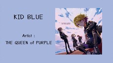 KID BLUE - THE QUEEN of PURPLE [ JPN/ROMANJI/TH Lyrics ]