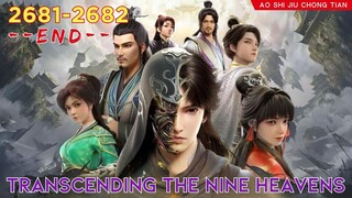 😈Transcending The Nine Heavens 2681 - 2682 💫 Alur Cerita Donghua Ao Shi Jiu Chong Tian versi Novel