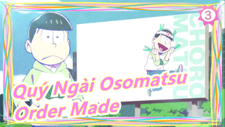 [Quý Ngài Osomatsu/Vẽ tay/MAD] 'Order Made'_3