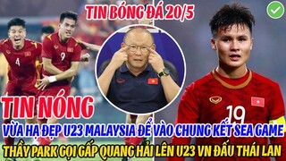 TIN NÓNG: HẠ ĐẸP U23 MALAY VÀO CHUNG KẾT SEA GAME, THẦY PARK GỌI QUANG HẢI LÊN U23VN ĐÁU THÁI LAN