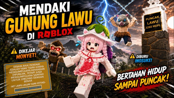 Mendaki Gunung Lawu Di Roblox Sampai Dikejar Monyet dan Inotsuke??!!
