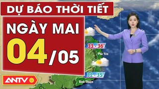 Dự báo thời tiết ngày mai 4/5: Nam bộ và Tây Nguyên ngày nắng nóng chiều tối có mưa giông gia tăng