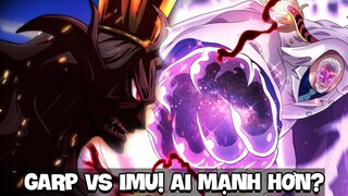 Garp Vs Imu AI MỚI LÀ KẺ MẠNH? TÔI đã phát hiện ra ĐIỀU NÀY! - One Piece