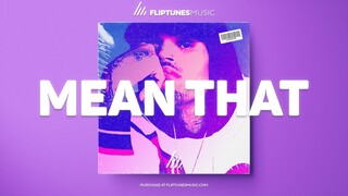 [FREE] "Mean That" - Chris Brown x Kid Ink Type Beat | RnBass x Radio-Ready Instrumental