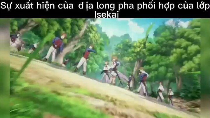 Sự xuất hiện của địa long và pha phối hợp của lớp Isekai#anime#edit#tt