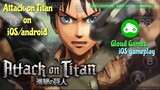 attack on titan gloud game | attack on titan ios/android gameplay | attack on titan mobile gameplay
