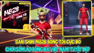 [Free Fire] Chơi Sớm Áo Bóng Đá Việt Nam Tuyệt Đẹp - Săn Skin M82B Bóng Tối Cực Đỏ | Lưu Trung TV