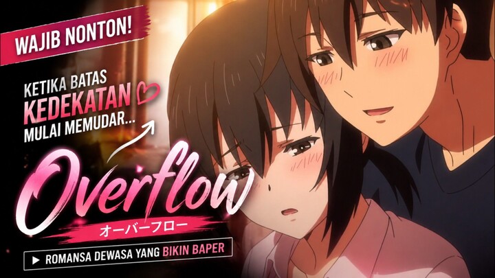 ketika kedekatan mulai memudar _ overflow 「AMV」