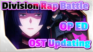 [Division Rap Battle] OP&ED&OST Updating