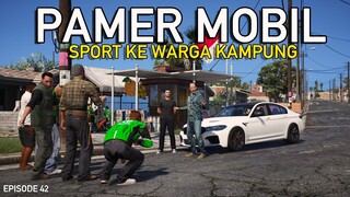 Pamer Mobil Sport Ke Warga Kampung - EPS 42 - Serial Keluarga Rojali