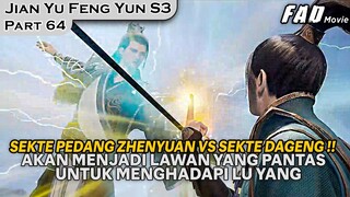 TANTANGAN MASA LALU, SEKTE PEDANG ZHENYUAN VS SEKTE PEDANG DAGENG!! - ALUR JIAN YU FENG YUN PART 64