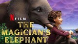The Magician’s Elephant 2023 Watch Full Movie : Link In Description.