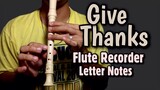 GIVE THANKS - Easy Flute Recorder Letter Notes / Flute Chords