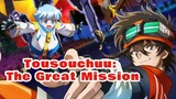Tousouchuu: The Great Mission