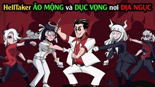 HellTaker ẢO MỘNG và DỤC VỌNG nơi ĐỊA NGỤC / Vũ Trụ Game Kinh Dị / SpiderGaming 2020