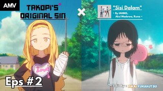 「AMV」 Takopi's Original Sin Episode 2 × Sisi Dalam - IANMS, Aksi Madewa, Runa