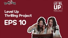 [INDO SUB] LEVEL UP THRILLING PROJECT EPISODE 10 Sub Indo