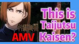 [Jujutsu Kaisen]  AMV |  This is Taijutsu Kaisen?