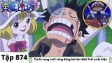 One Piece Tập 874 - Tia hi vọng cuối cùng Băng hải tặc Mặt Trời xuất hiện -Tóm Tắt Anime Luffy