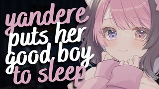 sweet yandere girlfriend puts her good boy to sleep 💕 (F4M) [gentle yandere] [sleep aid] [asmr rp]