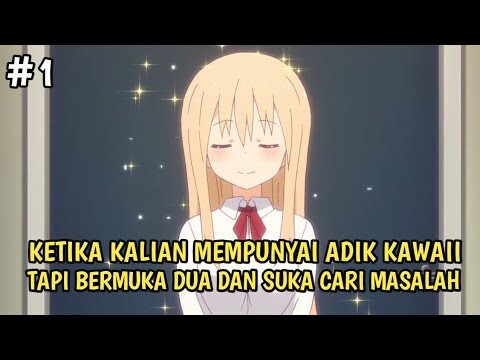 KETIKA KALIAN MEMPUNYAI ADIK KAWAI TAPI.... || Alur Cerita Anime HIMOUTO UMARU CHAN