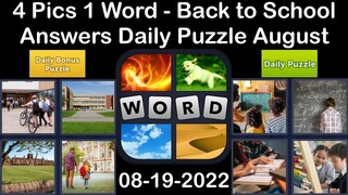 4 Pics 1 Word - Back to School - 19 August 2022 - Answer Daily Puzzle + Bonus Puzzle