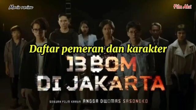 Daftar pemain dan karakter film aksi 13 Bom di Jakarta