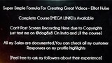 Super Simple Formula For Creating Great Videos course - Elliot Hulse download
