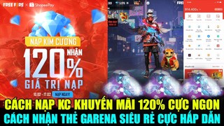 FREE FIRE - Cách Nạp KC Nhận Khuyến Mãi 120% Cực Ngon, Cách Nhận Thẻ GARENA Siêu Rẻ | THI BLUE