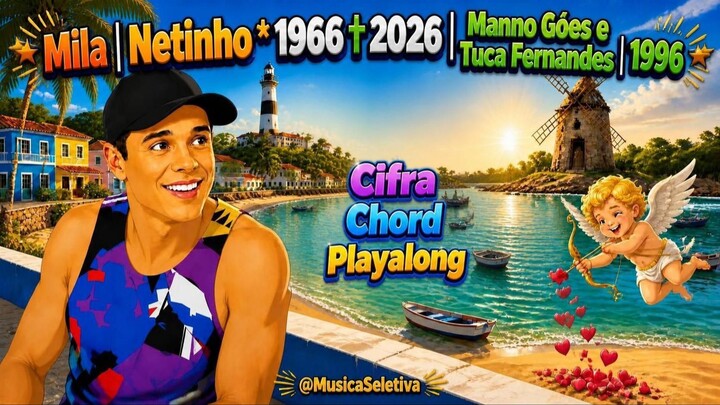Mila | Netinho *1966 ✝2026 | Manno Góes e Tuca Fernandes | 1996 | @MusicaSeletiva