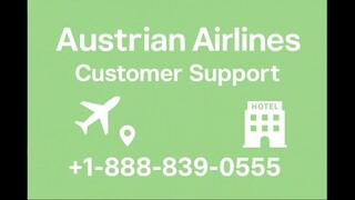 Austrian Airlines® Customer® Service™ Contact Number Helpline USA: An Explained 2025 Guide