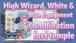High Wizard Build-White & Blue Equipment Combination!|lost temple【Ragnarok X: Next Generation】