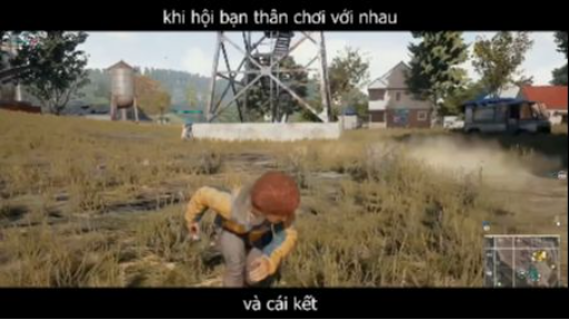 khi hội bạn thân chơi pubg với nhau