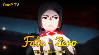 Fate - Zero Tập 2 - Lệnh chú