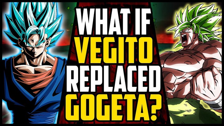 What If Vegito REPLACED Gogeta In Dragon Ball Super Broly?