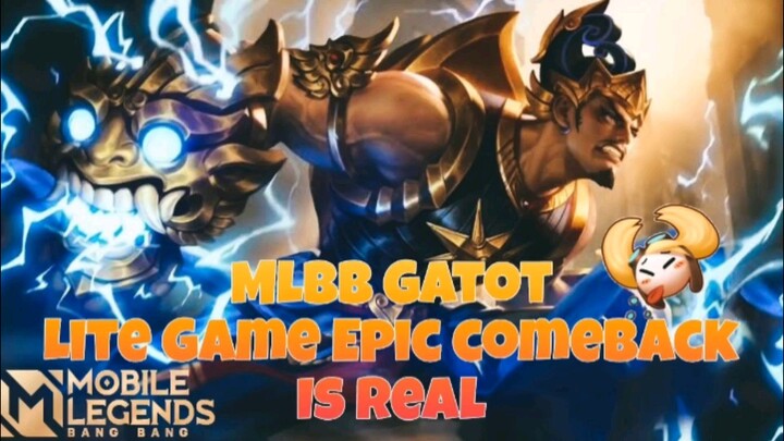 mlbb gatot lite game epic comeback