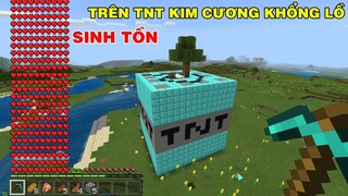 THỬ THÁCH SINH TỒN || TRÊN TNT KIM CƯƠNG KHỔNG LỒ TRONG MINECRAFT PE