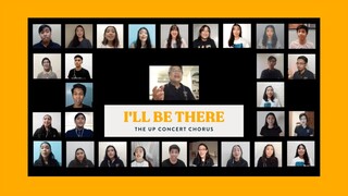 I'll Be There (cover) | UP Concert Chorus