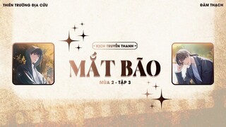 VIETSUB | KTT | MẮT BÃO || MÙA 2 ✢ TẬP 3