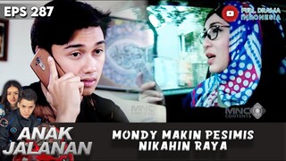 MONDY MAKIN PESIMIS NIKAHIN RAYA  - ANAK JALANAN