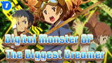[Digital Monster] OP1 The Biggest Dreamer_B1