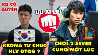 TIN NÓNG 742: kkOma có ý định từ chức HLV ĐTQG - Doinb làm điều không tưởng, Riot phân biệt đối xử