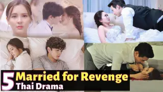 [Top 5] Marriage for Revenge in Thai Dramas | Thai Lakorn
