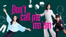 Don't Call Me Maam Ep 1 Subtitle Indonesia